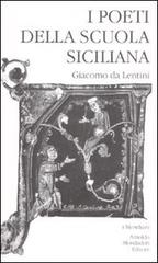I poeti della Scuola siciliana vol.1 edito da Mondadori