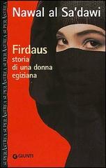 Firdaus. Storia di una donna egiziana di Nawal al Saadawi edito da Giunti Editore