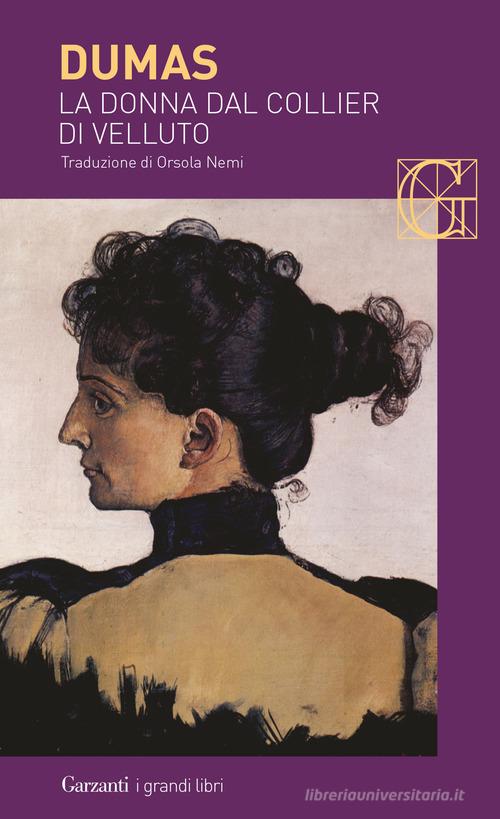 La donna dal collier di velluto di Alexandre Dumas edito da Garzanti