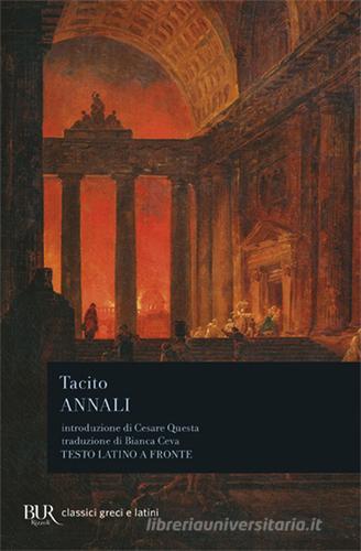 Annali. Testo latino a fronte di Publio Cornelio Tacito edito da Rizzoli