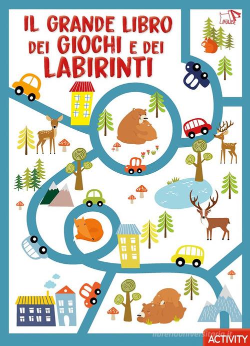 Il grande libro dei giochi e dei labirinti. Ediz. a colori edito da Pulce
