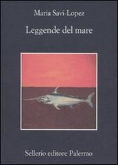 Leggende del mare di Maria Savi-Lopez edito da Sellerio Editore Palermo