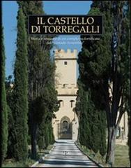 Il castello di Torregalli. Storia e restauro di un complesso fortificato del «contado fiorentino» edito da Polistampa