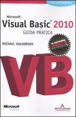Microsoft Visual Basic 2010. Guida pratica di Michael Halvorson edito da Mondadori Informatica