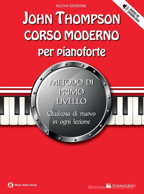 Corso moderno per pianoforte. Con File audio per il download vol.1 di John Thompson edito da Volontè & Co