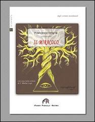 Il miracolo di Francesco Origlia edito da FPE-Franco Pancallo Editore