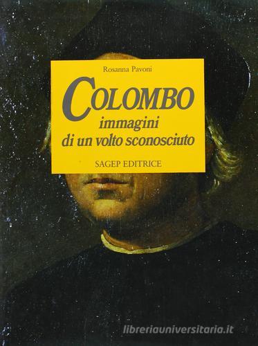 Colombo. Immagini di un volto sconosciuto di Rosanna Pavoni edito da SAGEP Libri & Comunicazione