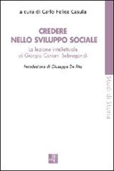 Credere nello sviluppo sociale. La lezione intellettuale di Giorgio Ceriani Sebregondi edito da Edizioni Lavoro