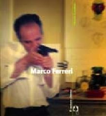 Marco Ferreri di Alberto Scandola edito da Il Castoro