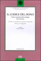 Il codice del dono. Verità e gratuità nelle ontologie del Novecento. Atti del 9° Colloquio su filosofia e religione (Macerata, 16-17 maggio 2002) edito da Ist. Editoriali e Poligrafici