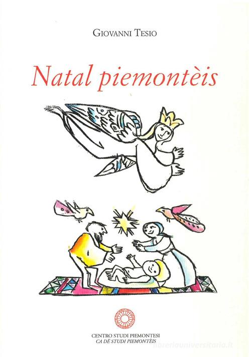 Natal piemontèis di Giovanni Tesio edito da Centro Studi Piemontesi