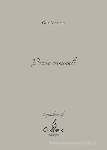 Poesie criminali di Gaia Formenti edito da Stampa 2009