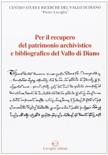 Per il recupero del patrimonio archivistico e bibliografico del Vallo di Diano edito da Lavegliacarlone