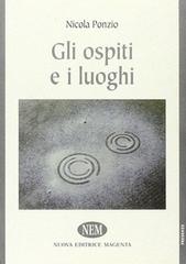 Gli ospiti e i luoghi di Nicola Ponzio edito da NEM