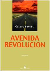 Avenida Revolucion di Cesare Battisti edito da Nuovi Mondi