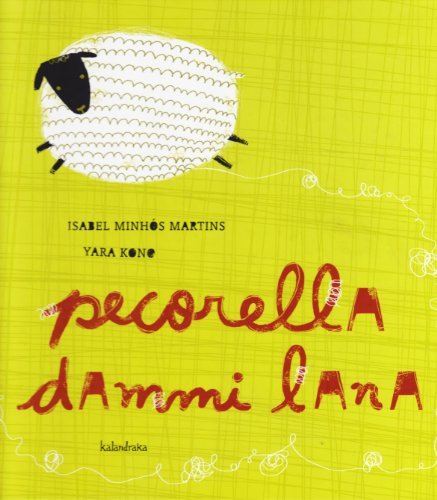 Pecorella dammi lana di Isabel Minhós Martins, Yara Kono, M. Ricci edito da Kalandraka Italia