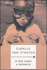 Il mio nome a memoria di Giorgio Van Straten edito da Mondadori