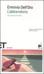 L' abbandono. Una storia eritrea di Erminia Dell'Oro edito da Einaudi