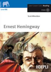 Ernest Hemingway. Con CD-Audio di Scott Wheeldon edito da Hoepli