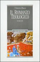 Il romanzo teologico. 2ª serie di Vittorio Russo edito da Liguori