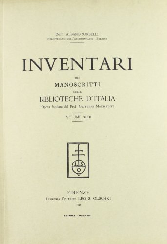 Inventari dei manoscritti delle biblioteche d'Italia vol.43 edito da Olschki