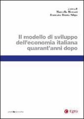 Modello di sviluppo dell'economia italiana quarant'anni dopo di Marcello Messori edito da EGEA