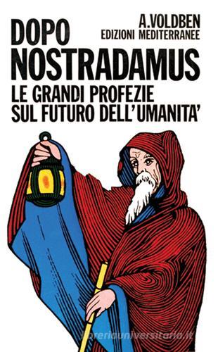 Dopo Nostradamus di Amadeus Voldben edito da Edizioni Mediterranee