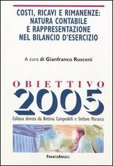 Costi, ricavi e rimanenze: natura contabile e rappresentazione nel bilancio d'esercizio edito da Franco Angeli