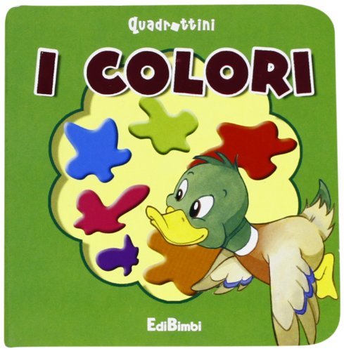 I colori. Ediz. illustrata edito da Edicart