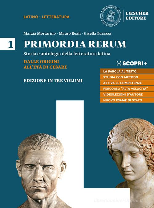 Primordia rerum. Storia e antologia della letteratura latina. Per il  triennio delle Scuole superiori. Con e-book. Con espansione online vol.1  (9788858333105): 2% di Sconto