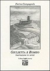 Giulietta e Romeo di Pierino Campagnolo edito da Montedit