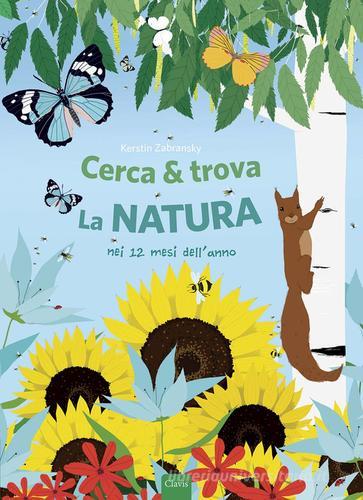 Cerca & trova la natura. Ediz. illustrata di Kerstin Zabransky edito da Clavis
