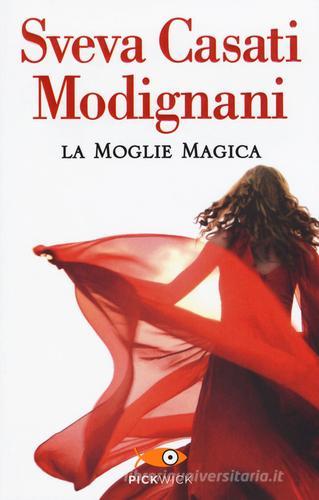 La moglie magica di Sveva Casati Modignani edito da Sperling & Kupfer