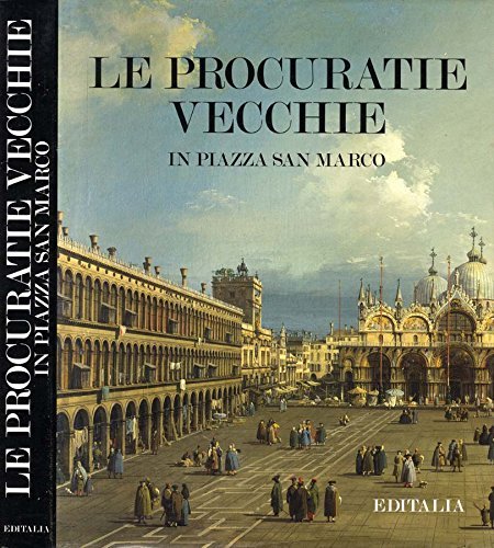Le procuratie vecchie in piazza San Marco edito da Editalia