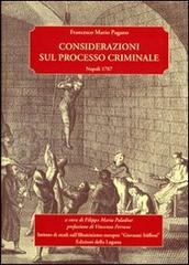 Considerazioni sul processo criminale di Francesco Mario Pagano edito da Edizioni della Laguna