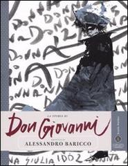 La storia di Don Giovanni raccontata da Alessandro Baricco. Ediz. illustrata di Alessandro Baricco edito da Gedi (Gruppo Editoriale)