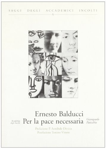 Ernesto Balducci «Per la pace necessaria» di Giampaolo Paticchio edito da Gaffi Editore in Roma