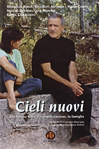 Cieli nuovi. Don Tonino Bello: l'evangelizzazione, la famiglia edito da Ed Insieme