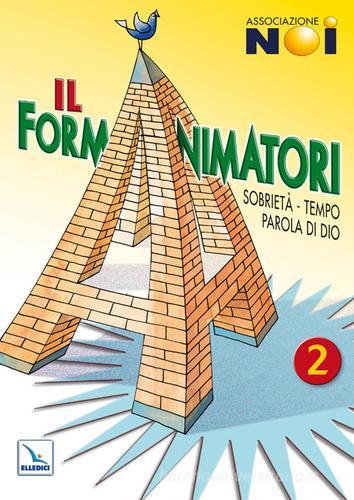 Il Formanimatori vol.2 edito da Editrice Elledici