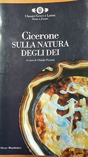 Sulla natura degli dei di M. Tullio Cicerone edito da Mondadori