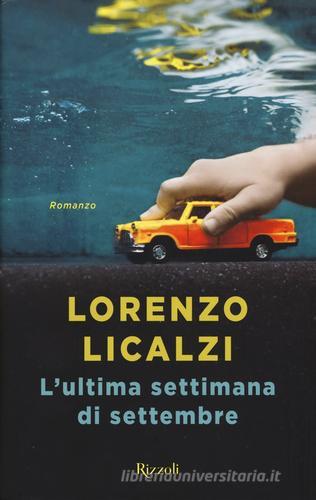 L' ultima settimana di settembre di Lorenzo Licalzi edito da Rizzoli