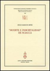 «Muerte e inmortalidad» de Sciacca di Hugo M. Ortiz edito da Olschki
