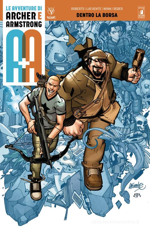 A+A. Le avventure di Archer e Armstrong vol.1 di Rafer Roberts edito da Star Comics
