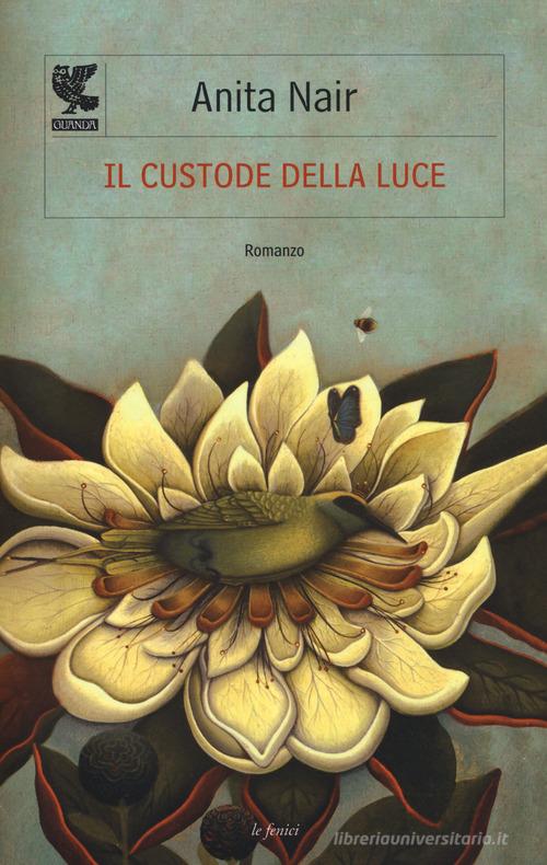 Il custode della luce di Anita Nair edito da Guanda