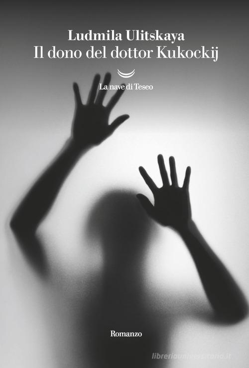Libro Il dono del dottor Kukockij di Ludmila Ulitskaya I delfini. Best seller di La nave di Teseo