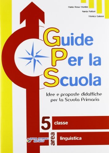 Guide per la scuola. 5ª classe linguistica edito da Raffaello