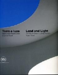 Terra e luce. Dalla Gurfa al Roden Crater-Land and light. From Gurfa's cave to Roden Crater. Ediz. bilingue di James Turrell, Alessandro Belgiojoso edito da Skira