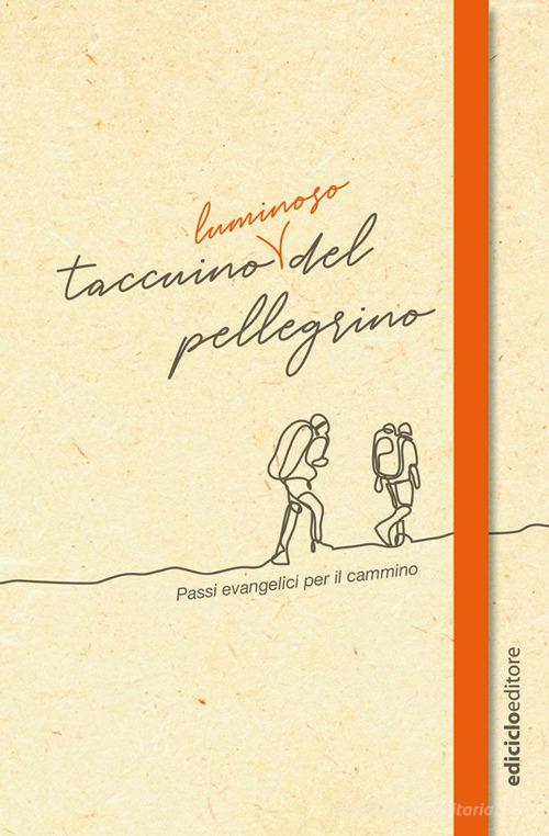 Taccuino luminoso del pellegrino edito da Ediciclo