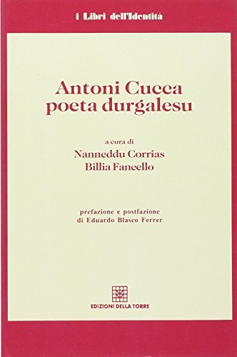 Poeta durgalesu di Antoni Cucca edito da Edizioni Della Torre