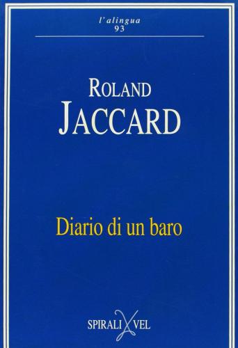 Diario di un baro di Roland Jaccard edito da Spirali